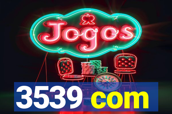 3539 com
